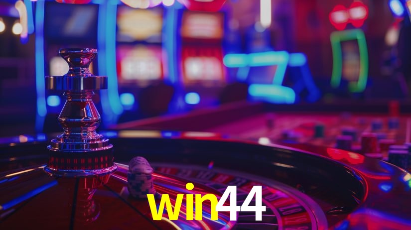 win44: Jogos de Caça-Níqueis-Altas Recompensas, Roleta-Velocidade, Blackjack-Desafios Máximos